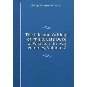   of Wharton In Two Volumes, Volume 2 Philip Wharton Wharton Books