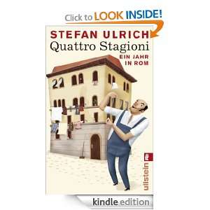 Quattro Stagioni Ein Jahr in Rom (German Edition) Stefan Ulrich 