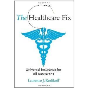  The Healthcare Fix Universal Insurance for All Americans 