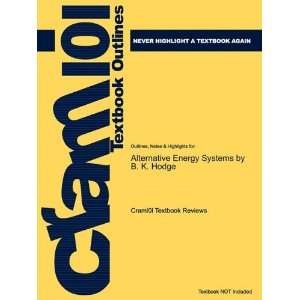  Studyguide for Alternative Energy Systems by B. K. Hodge 