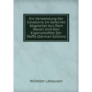   Den Eigenschaften Der Waffe (German Edition) Wilhelm Lahousen Books