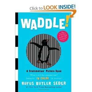 Waddle!: a Scanimation Picture Book (Scanimation Picture Books 