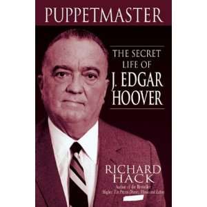    The Secret Life of J. Edgar Hoover [Hardcover] Richard Hack Books
