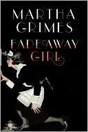  Fadeaway Girl A Novel by Martha Grimes, Penguin 