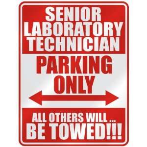   SENIOR LABORATORY TECHNICIAN PARKING ONLY  PARKING SIGN 