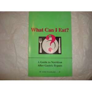  What Can I Eat? A Guide to Nutrition After Gastric Bypass Books