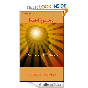 Le Post Hypnose (French Edition) Elmer .E, NewLife  