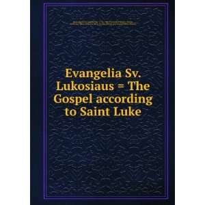  Evangelia Sv. Lukosiaus  The Gospel according to Saint 