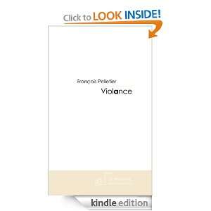 Violance (French Edition) François Pelletier  Kindle 