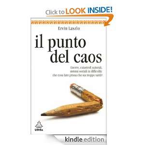 Il punto del caos (Urra) (Italian Edition): Ervin Laszlo, M. Massignan 