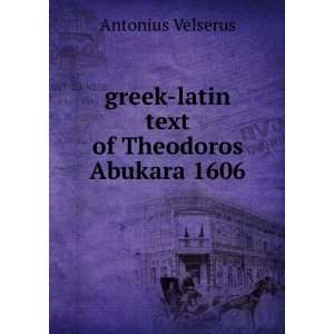  greek latin text of Theodoros Abukara 1606 Antonius 