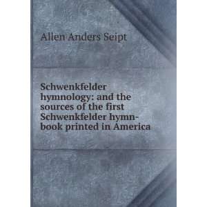   hymn book printed in America Allen Anders Seipt  Books