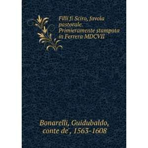   in Ferrera MDCVII Guidubaldo, conte de, 1563 1608 Bonarelli Books
