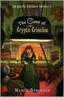   The Case of the Cryptic Crinoline (Enola Holmes 