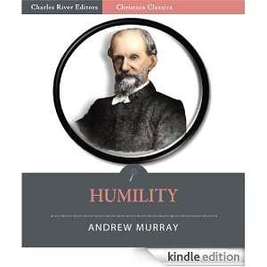 Humility (Illustrated) Andrew Murray, Charles River Editors  