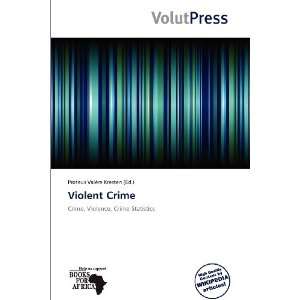  Violent Crime (9786137861158) Proteus Valère Kresten 