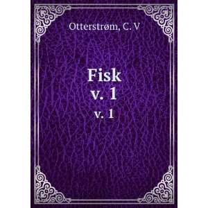  Fisk. v. 1 C. V OtterstrÃ¸m Books