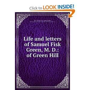  Fisk Green, M. D. Of Green Hill Samuel Fisk Green  Books