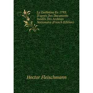   Des Archives Nationales (French Edition) Hector Fleischmann Books