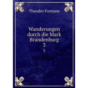   durch die Mark Brandenburg. 3 Hermann Berdrow Theodor Fontane  Books