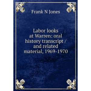   transcript / and related material, 1969 1970 Frank N Jones Books