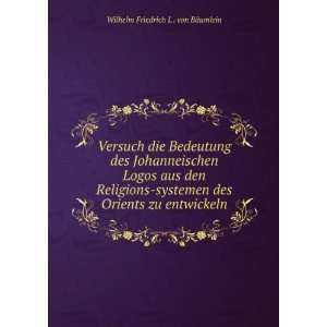   Orients zu entwickeln Wilhelm Friedrich L . von BÃ¤umlein Books