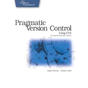  Pragmatic Version Control Using CVS [Paperback] Dave 