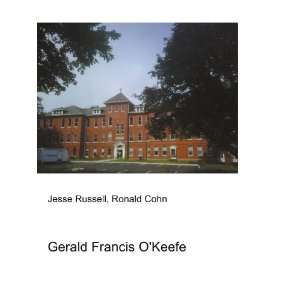  Gerald Francis OKeefe Ronald Cohn Jesse Russell Books
