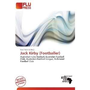    Jack Kirby (Footballer) (9786200799753): Gerd Numitor: Books