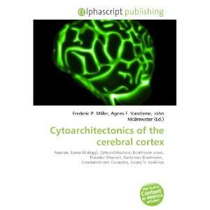  Cytoarchitectonics of the cerebral cortex (9786133725065) Books