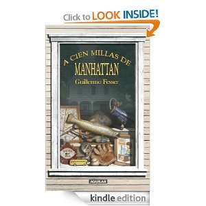 cien millas de Manhattan (Spanish Edition) Fesser Guillermo  