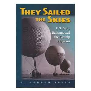     US Navy Ballons and the Airship Program J. Gordon Vaeth Books