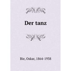  Der tanz Oskar, 1864 1938 Bie Books