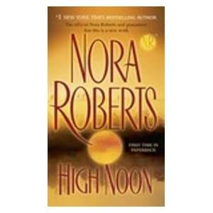  High Noon (9780515144680): Nora Roberts: Books