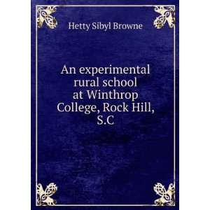   school at Winthrop College, Rock Hill, S.C. Hetty Sibyl Browne Books