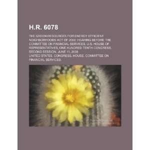  H.R. 6078 the Green Resources for Energy Efficient 
