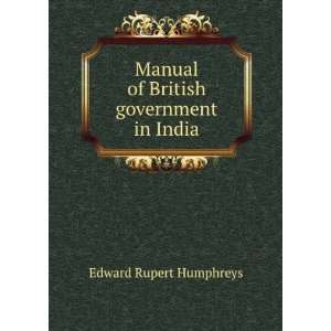  Manual of British government in India Edward Rupert 