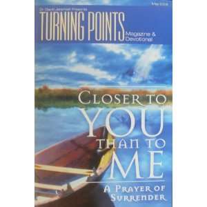  Turning Points Magazine & Devotional Closer to You Than 