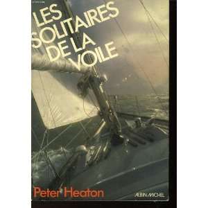    Les solitaires de la voile (9782226005007) Heaton Peter Books