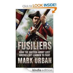 Fusiliers Mark Urban  Kindle Store