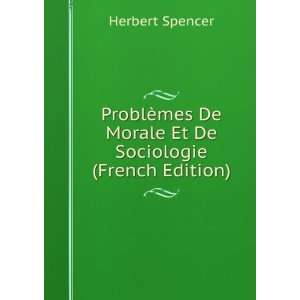   De Morale Et De Sociologie (French Edition) Herbert Spencer Books