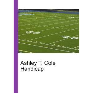  Ashley T. Cole Handicap Ronald Cohn Jesse Russell Books