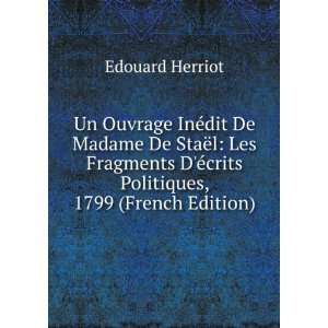   Ã©crits Politiques, 1799 (French Edition) Edouard Herriot Books