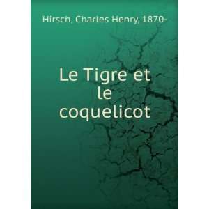    Le Tigre et le coquelicot Charles Henry, 1870  Hirsch Books