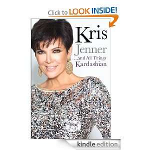  Kris Jenner And All Things Kardashian eBook Kris Jenner 