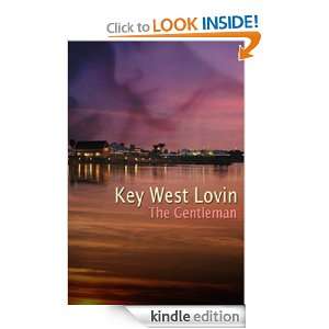 Key West Lovin The Gentleman  Kindle Store