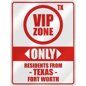   ZONE  ONLY RESIDENTS FROM FORT WORTH  PARKING SIGN USA CITY TEXAS
