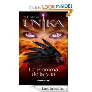 UNIKA   La Fiamma della Vita (Italian Edition) E.J. Allibis, V 