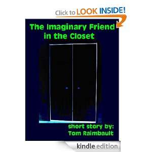 The Imaginary Friend in the Closet Tom Raimbault  Kindle 