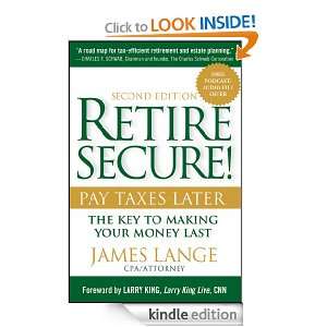 Retire Secure Pay Taxes Later   The Key to Making Your Money Last 